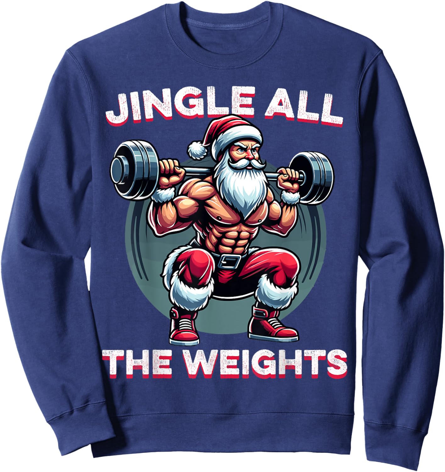 Jingle All The Weights Santa Weightlifting Christmas Fitness Sweatshirt - Sweatshirt | Navy
