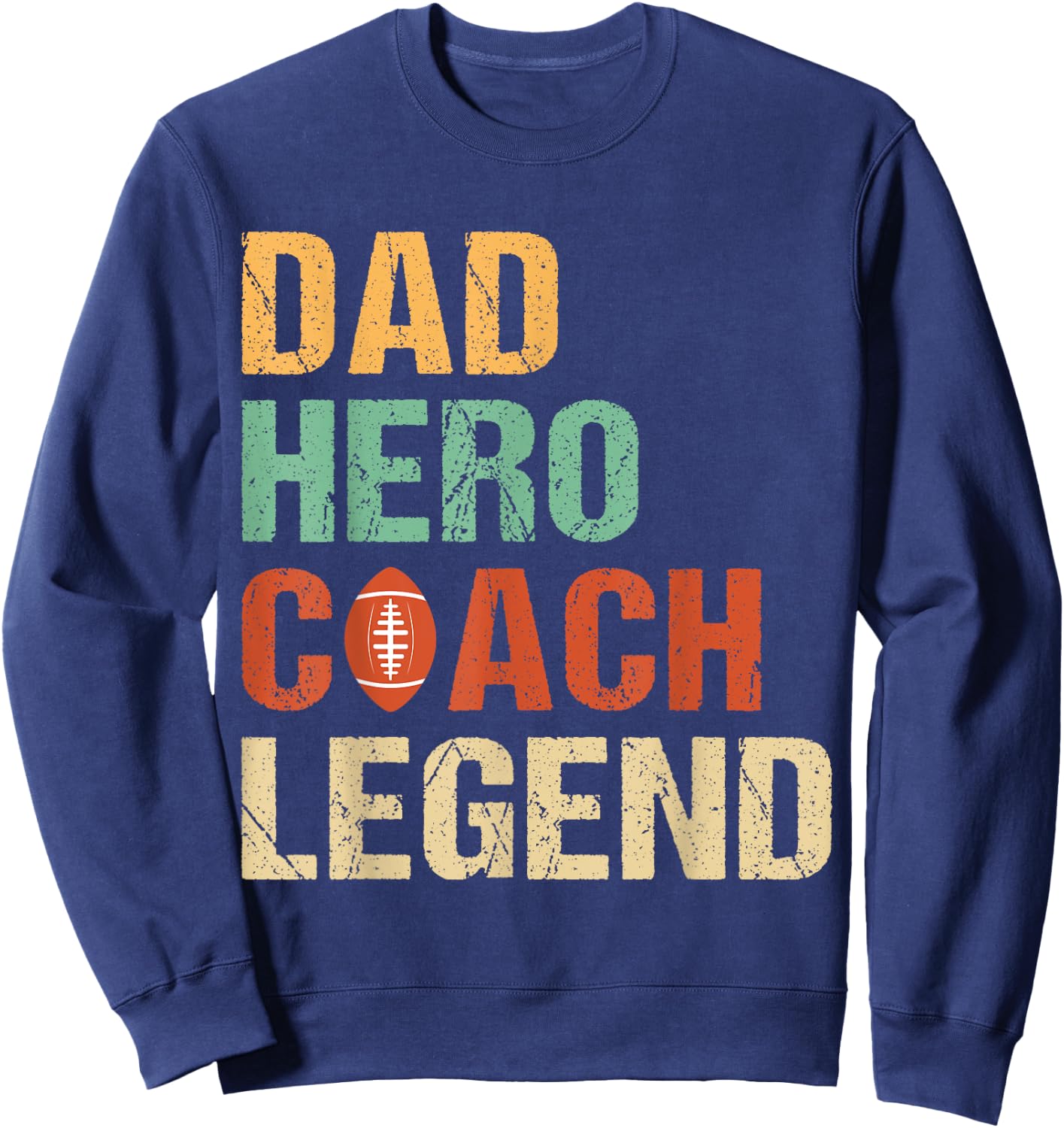 Dad Hero Coach Legend - American Football Sweatshirt - Sweatshirt | Navy