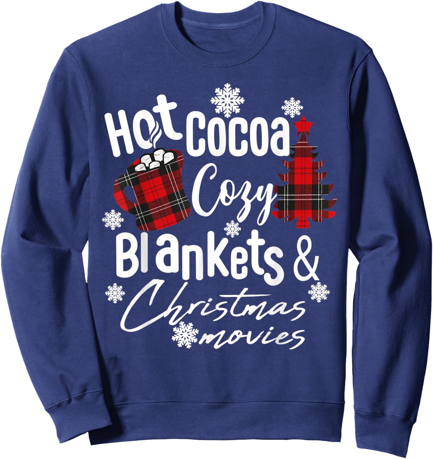 Hot Cocoa Warm Blankets and Christmas Movies Christmas tree Sweatshirt - Sweatshirt | Navy