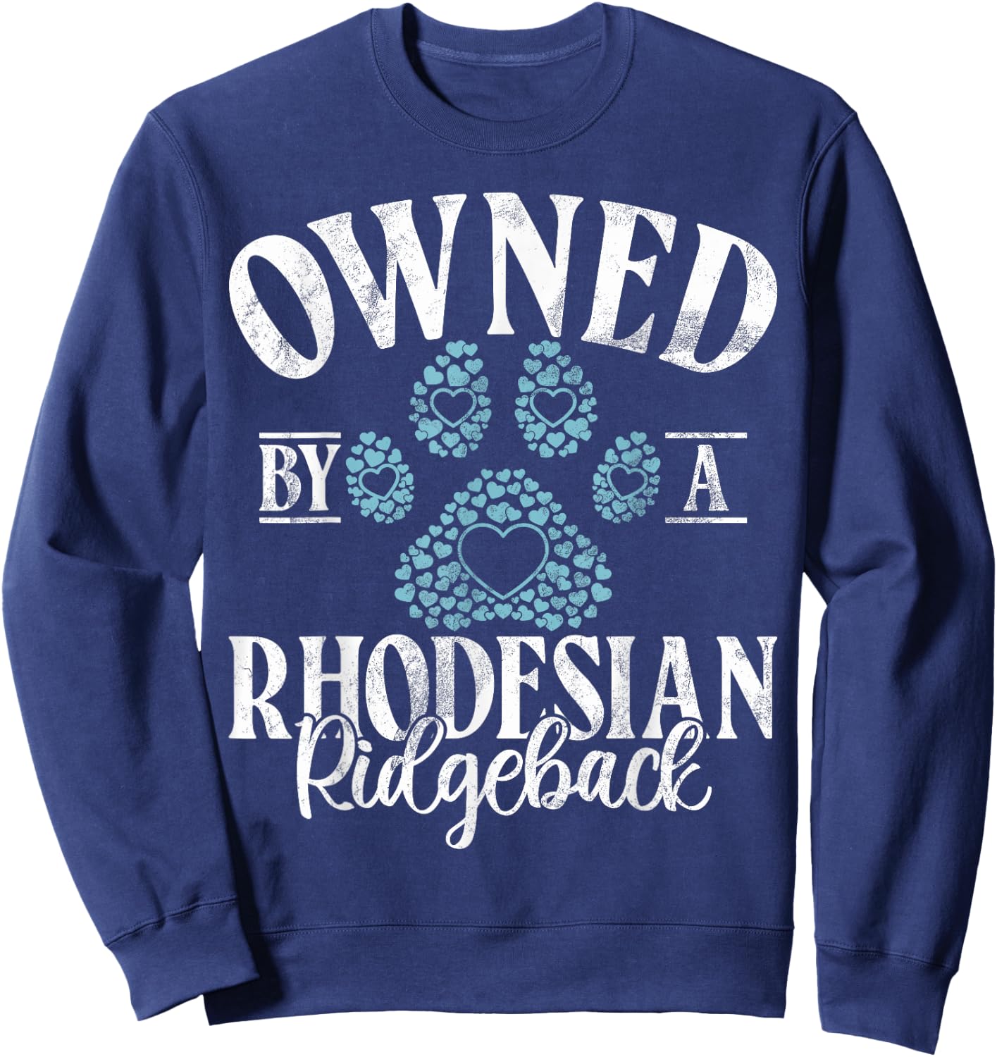 Owned by a Rhodesian Ridgeback Sweatshirt - Sweatshirt | Navy