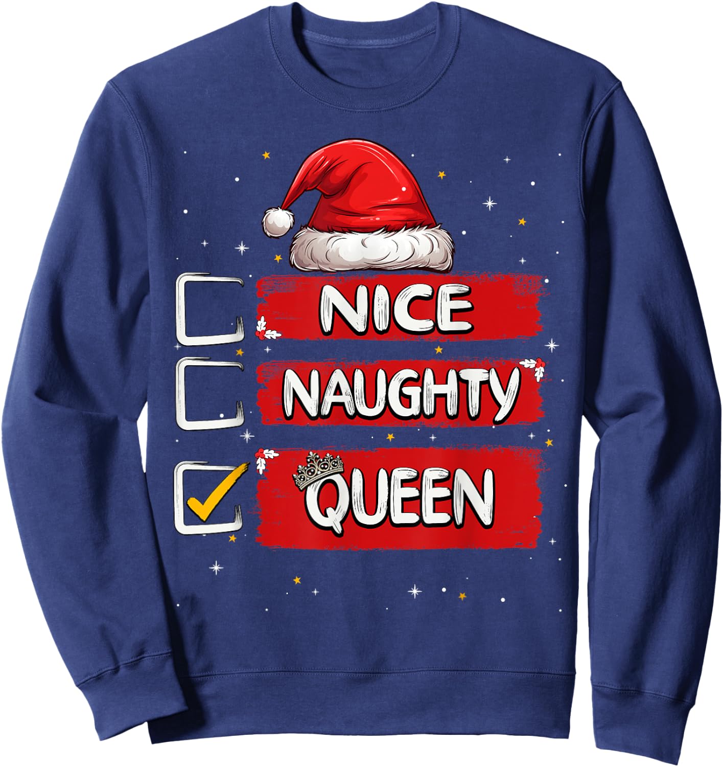 Nice Naughty Queen Christmas List Santa Claus Sweatshirt - Sweatshirt | Navy