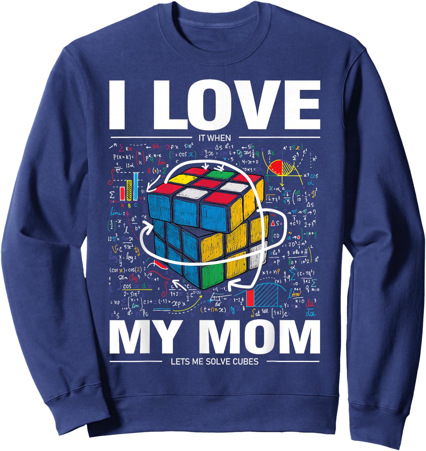 I Love It When My Mom Lets Me Solve Cubes Speedcubing Kids Sweatshirt - Sweatshirt | Navy