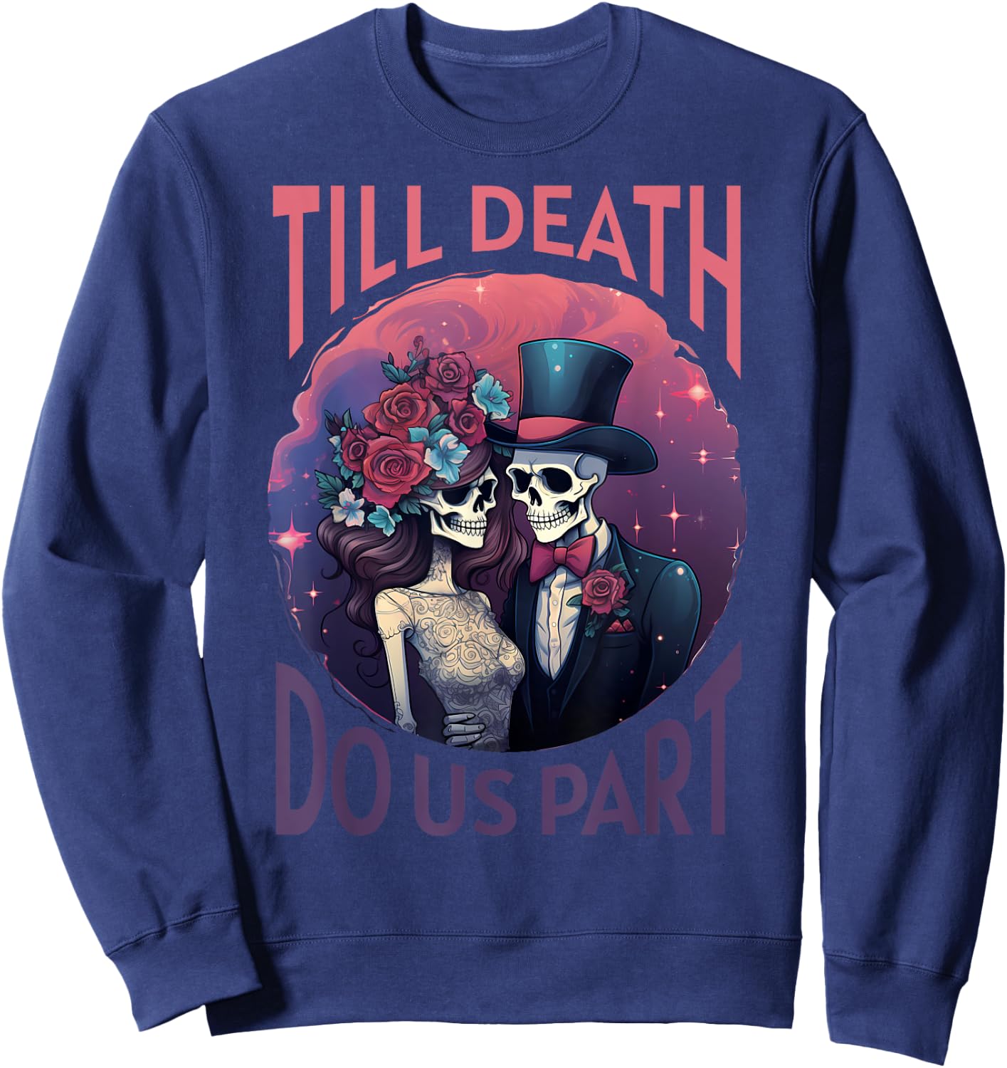 Skeleton Couple Wedding Till Death Do Us Part Halloween Sweatshirt - Sweatshirt | Navy