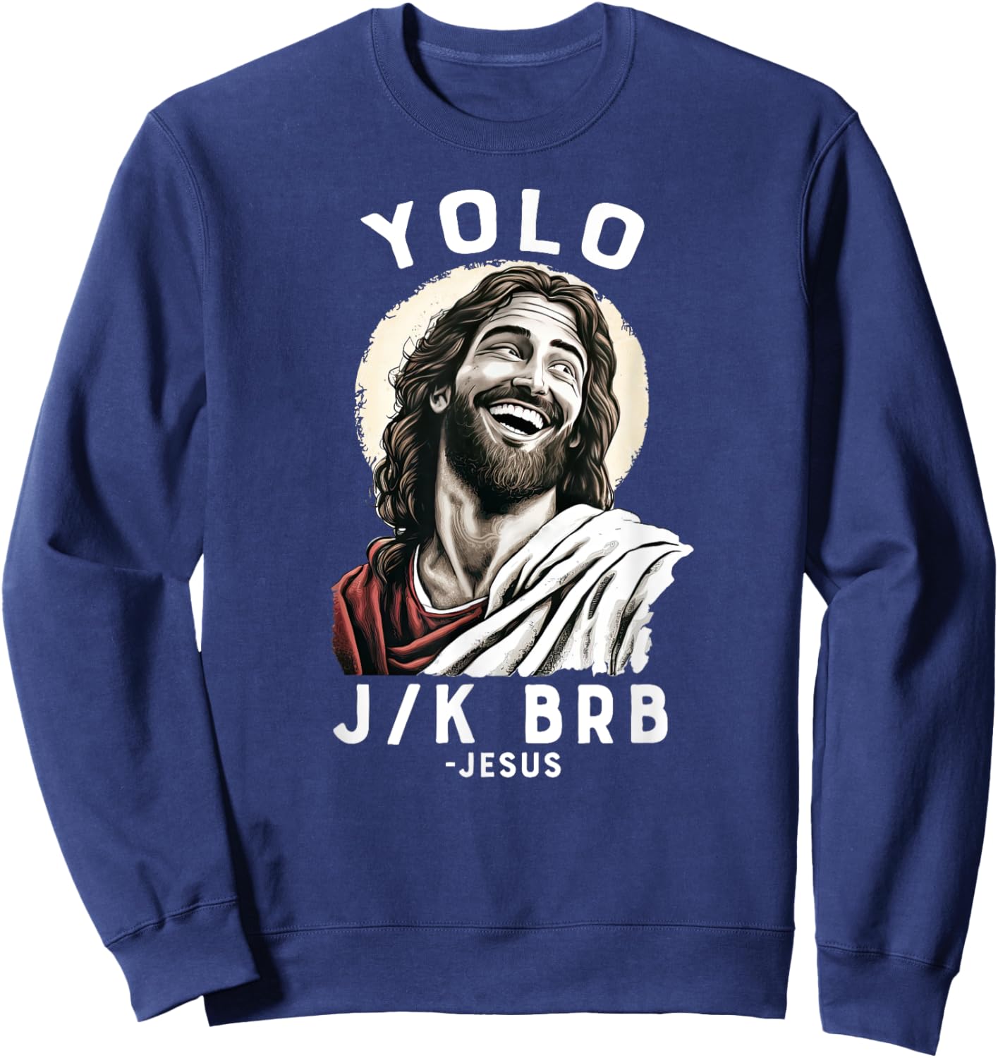 Team Jesus 28:6 Funny Christian Easter Jesus YOLO JK BRB - Black, Small Sweatshirt - Sweatshirt | Navy