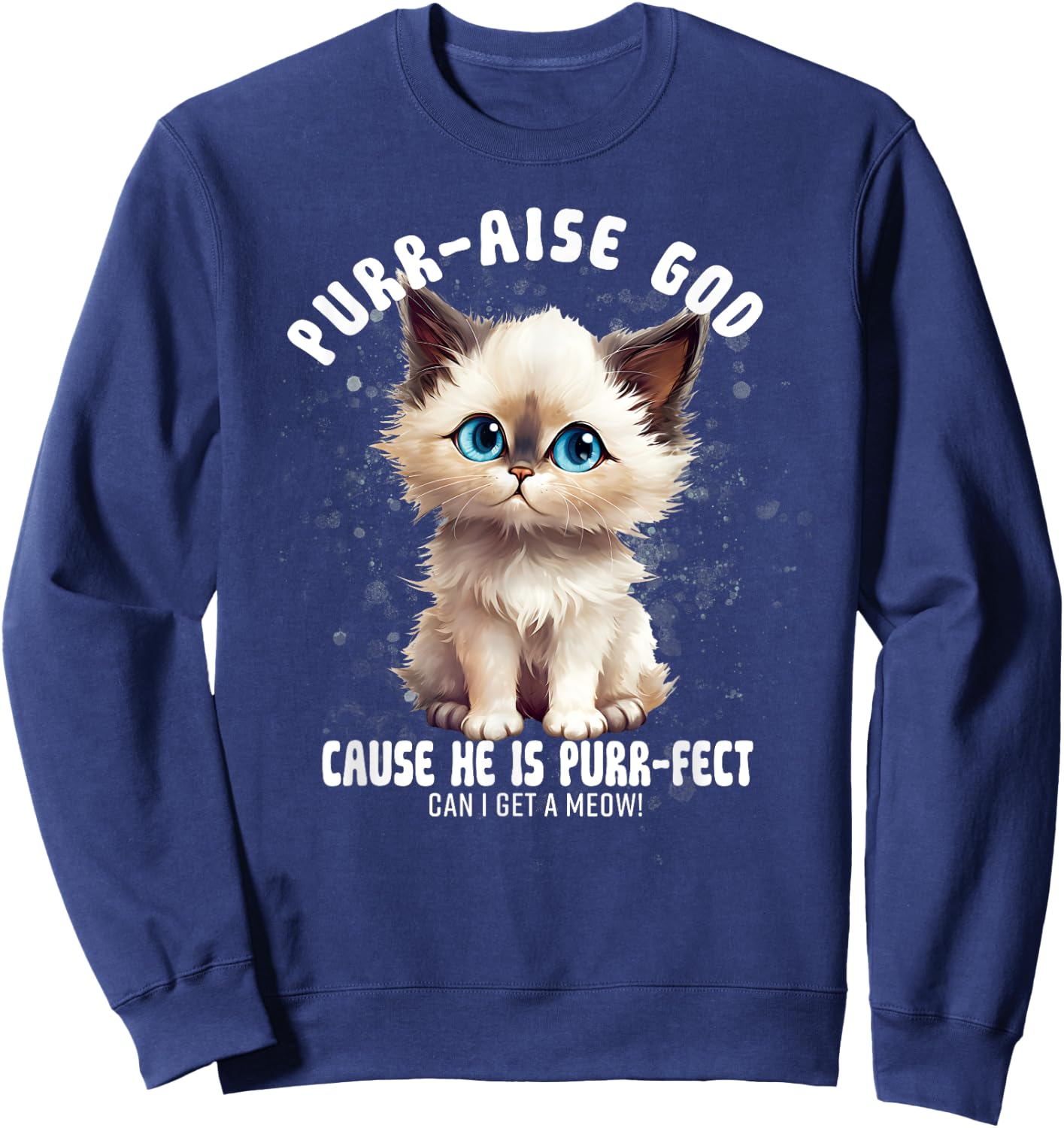 Purr-aise God He is Purr-fect Ragdall Cat Women Sweatshirt - Sweatshirt | Navy