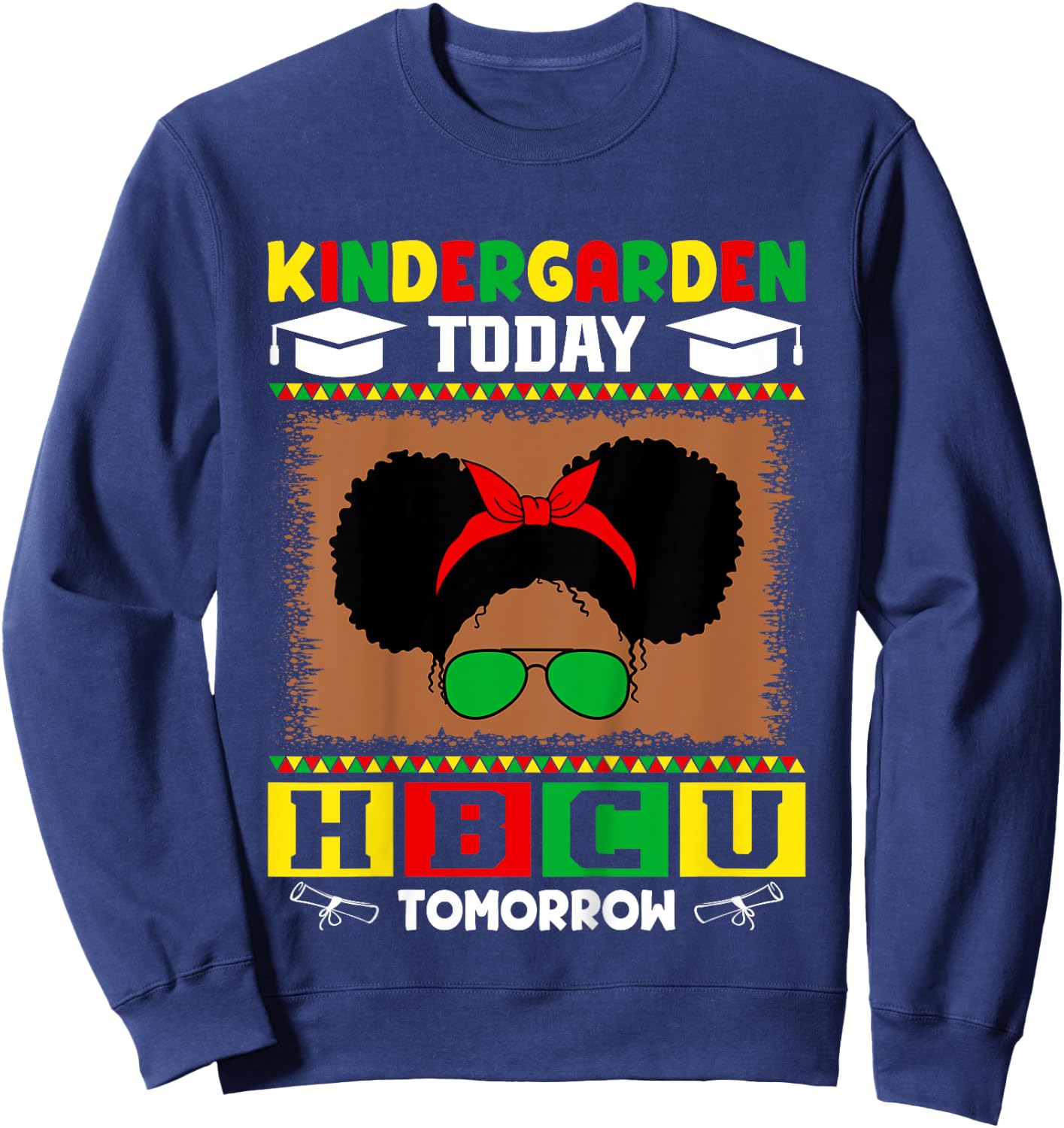 Kids Kindergarten Today HBCU Tomorrow Future HBCU Grad Kids Sweatshirt - Sweatshirt | Navy