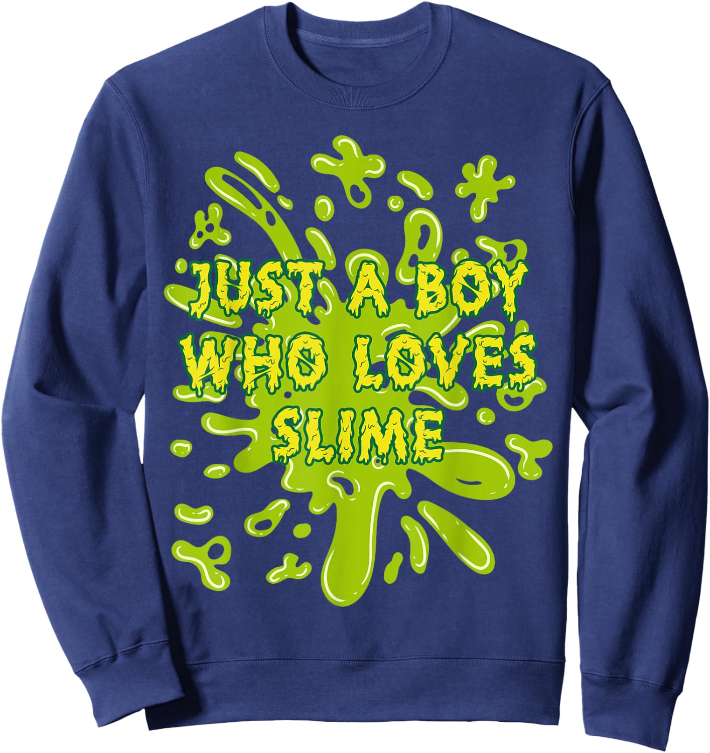 Just A Boy Who Loves Slime Squishy Slime king Sweatshirt - Sweatshirt | Navy