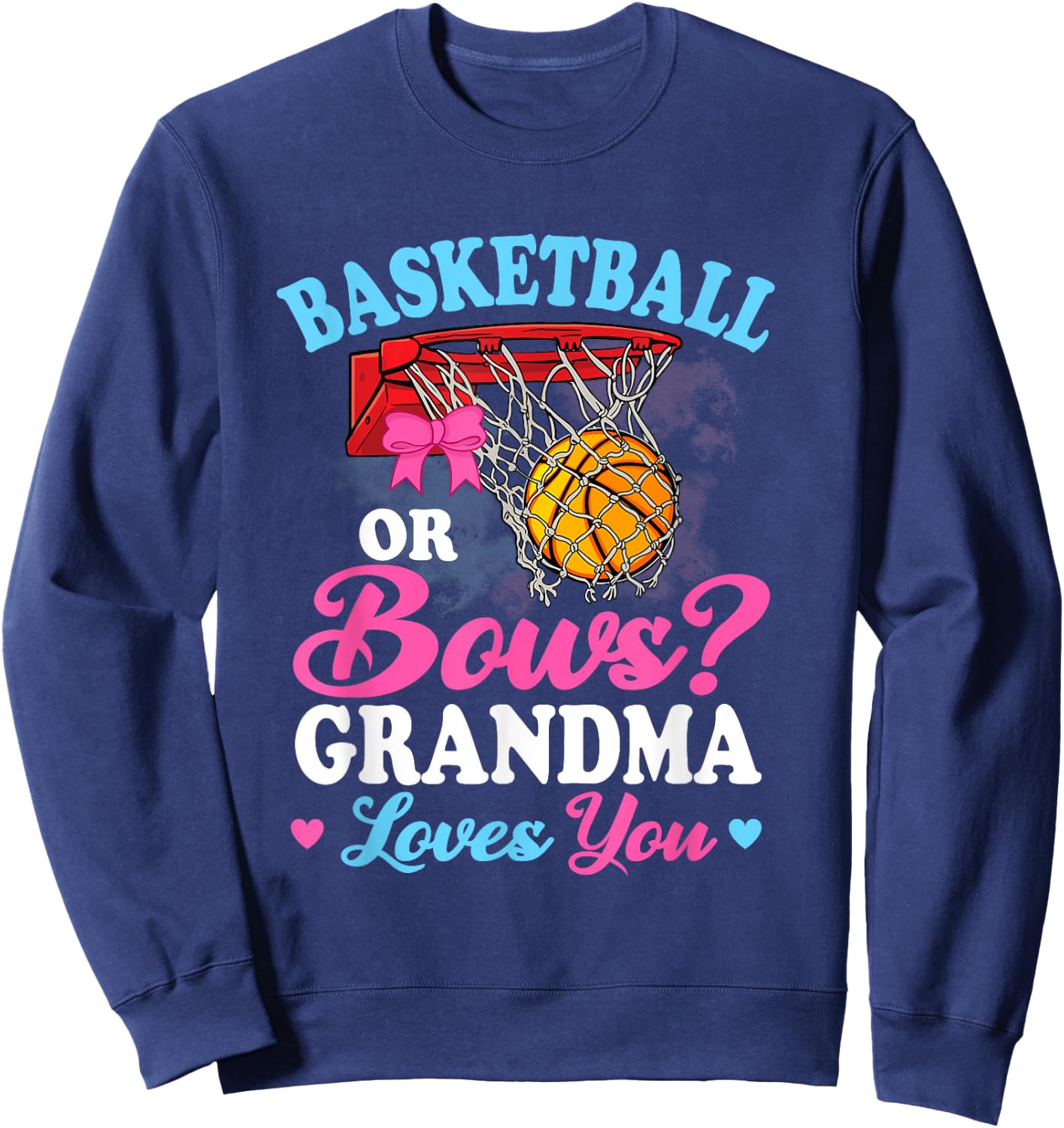 Basketball Or Bows Grandma Loves You Gender Baby Reveal Sweatshirt - Sweatshirt | Navy