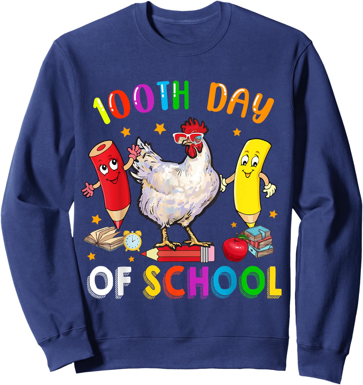 100th Days Of School Funny Chicken Sunglasses With Pencils Sweatshirt - Sweatshirt | Navy