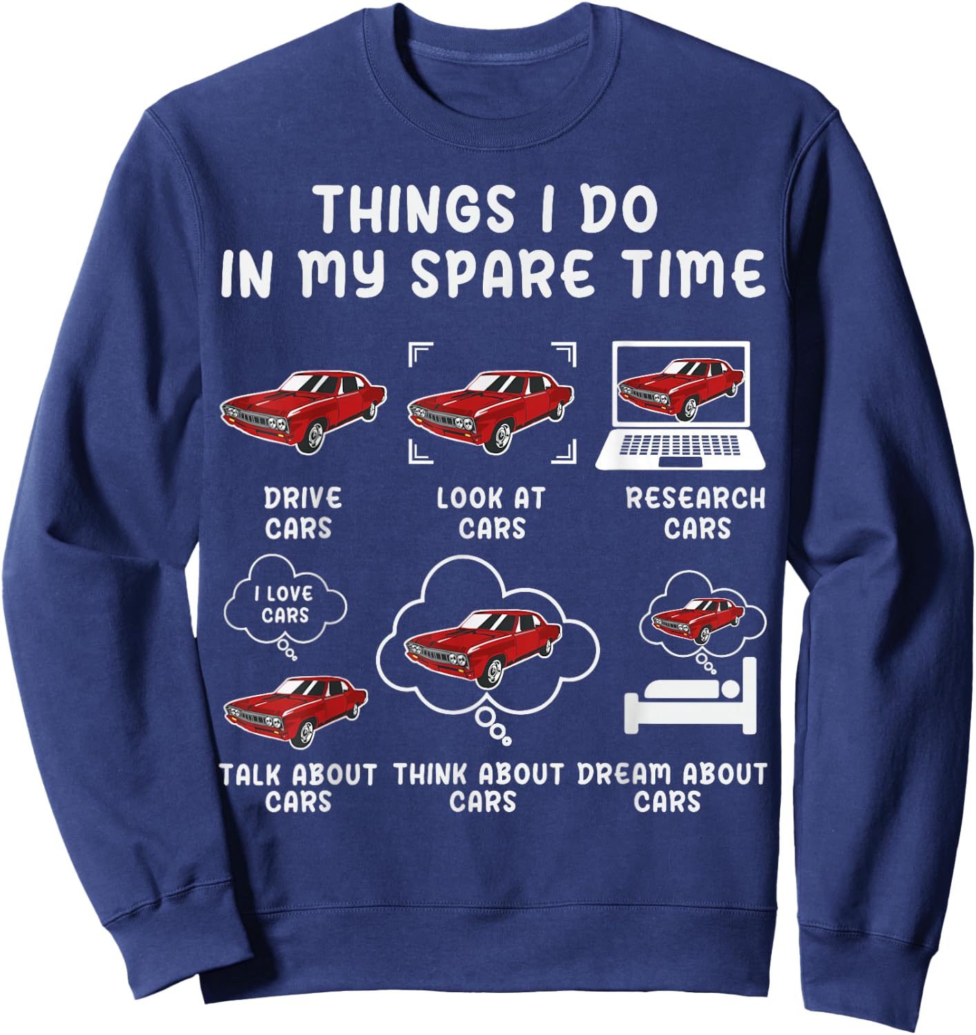 Things I Do In My Spare Time Car - Funny Cars lover Car Guy Sweatshirt - Sweatshirt | Navy