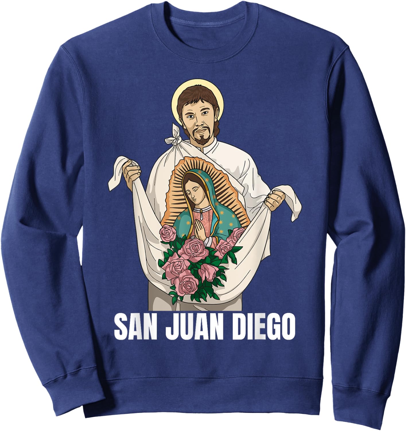 Saint Juan Diego Guadalupe Catholic Sweatshirt - Sweatshirt | Navy