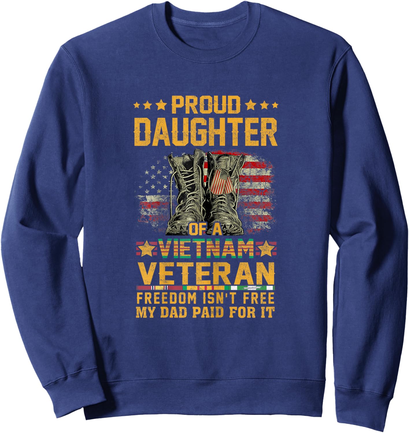 Proud Daughter of Vietnam Veteran Patriotic Vet Flag USA Sweatshirt - Sweatshirt | Navy