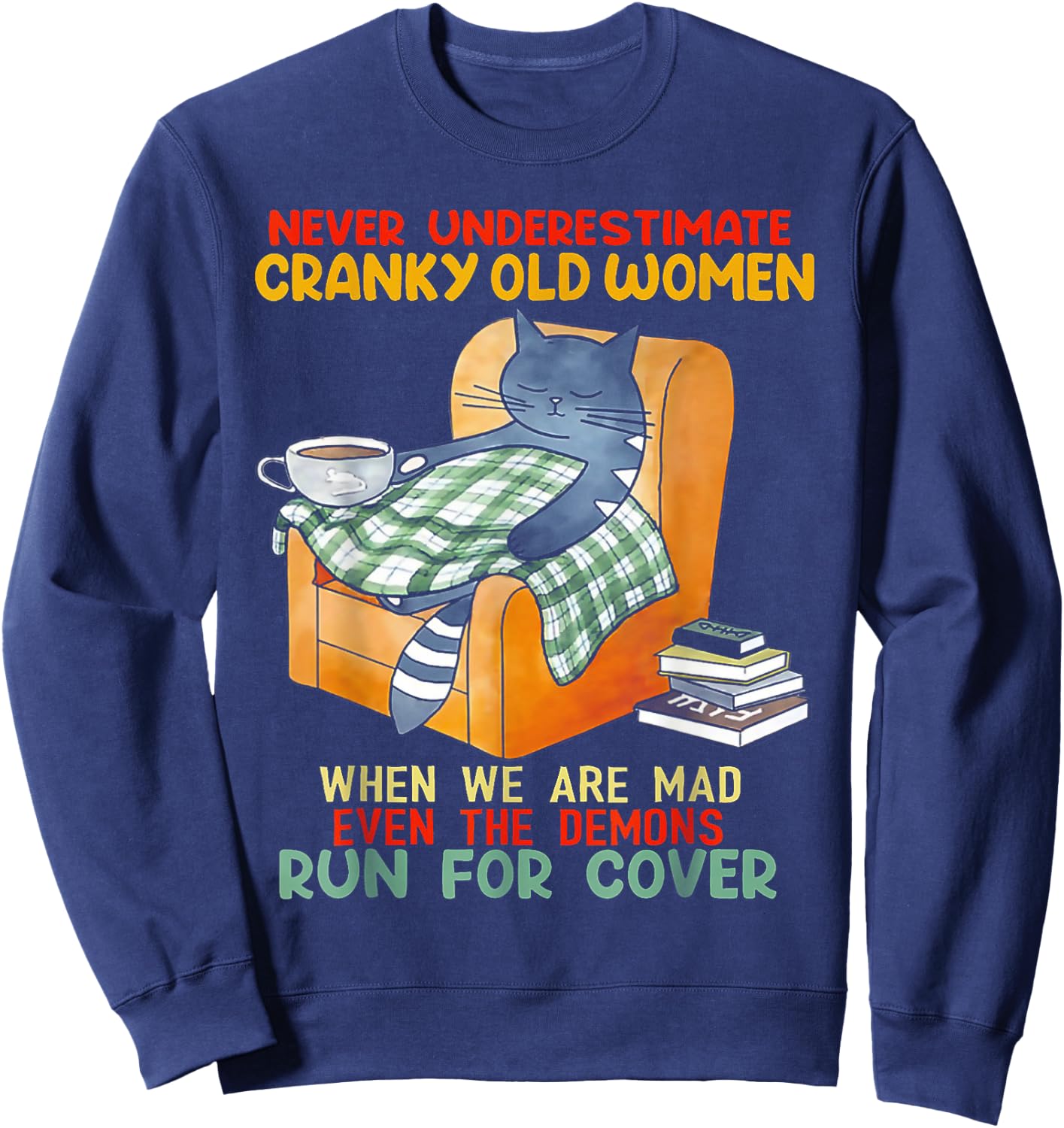 Cat Never Underestimate Cranky Old Women Sweatshirt - Sweatshirt | Navy