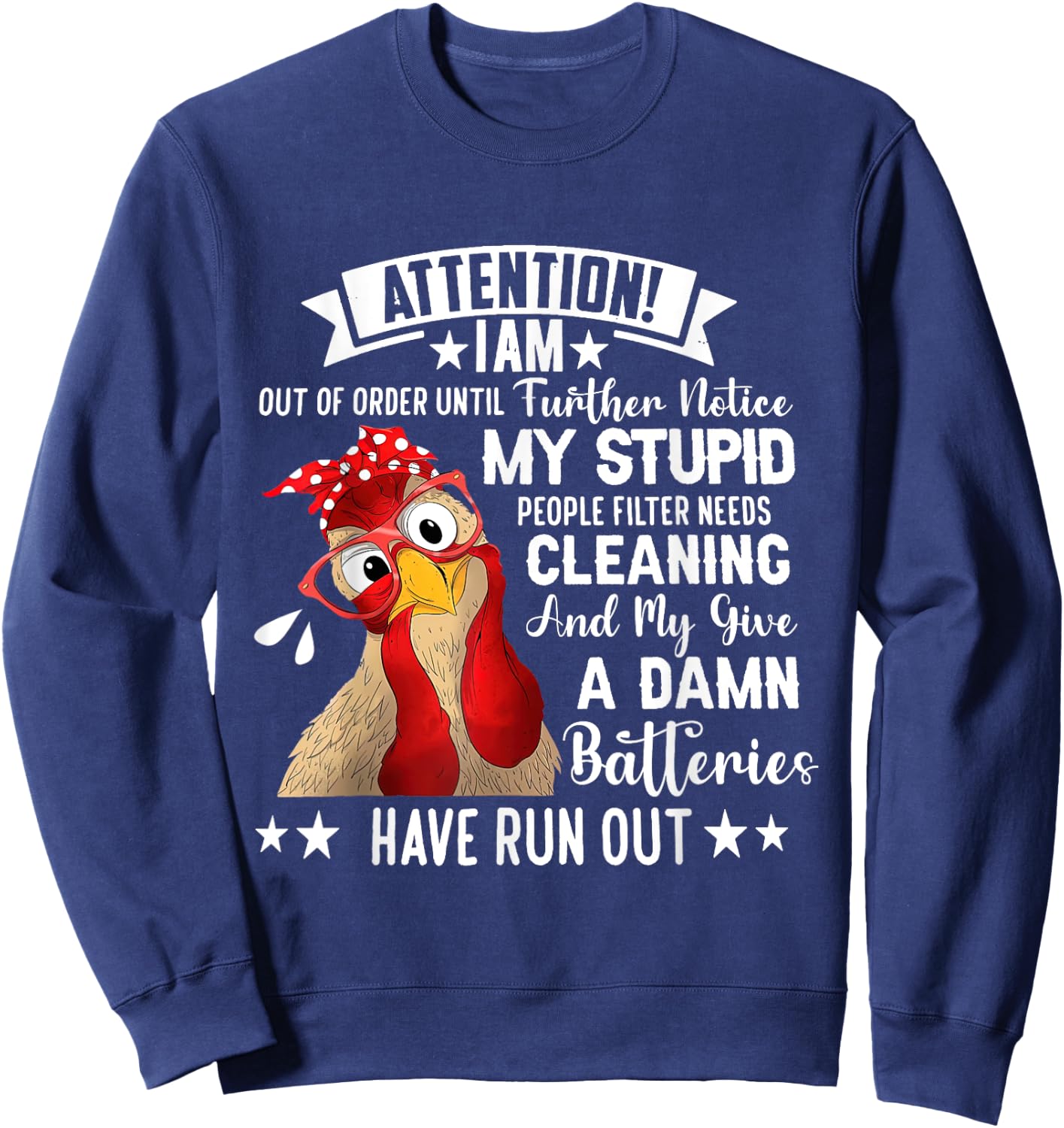 Chicken Attention I Am Out Of Order Until Further Notice Sweatshirt - Sweatshirt | Navy
