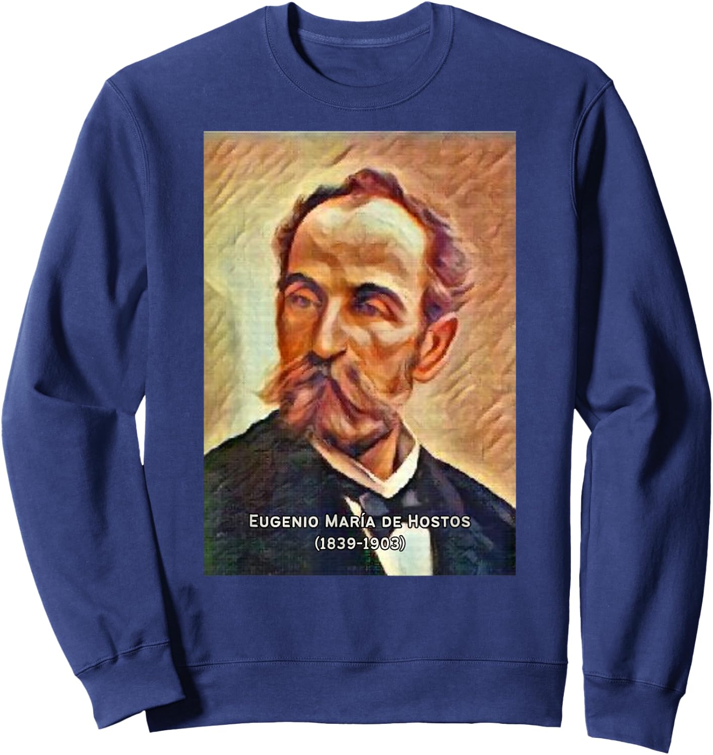 Eugenio Maria de Hostos I Boricua I Puerto Rico I Hero Sweatshirt - Sweatshirt | Navy
