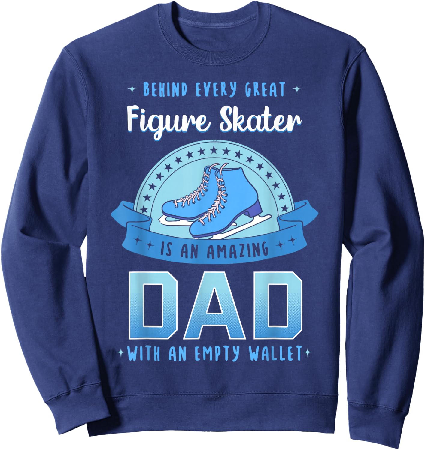 Figure Skating Dad Ice Skater Skates Sport Father's Day Sweatshirt - Sweatshirt | Navy