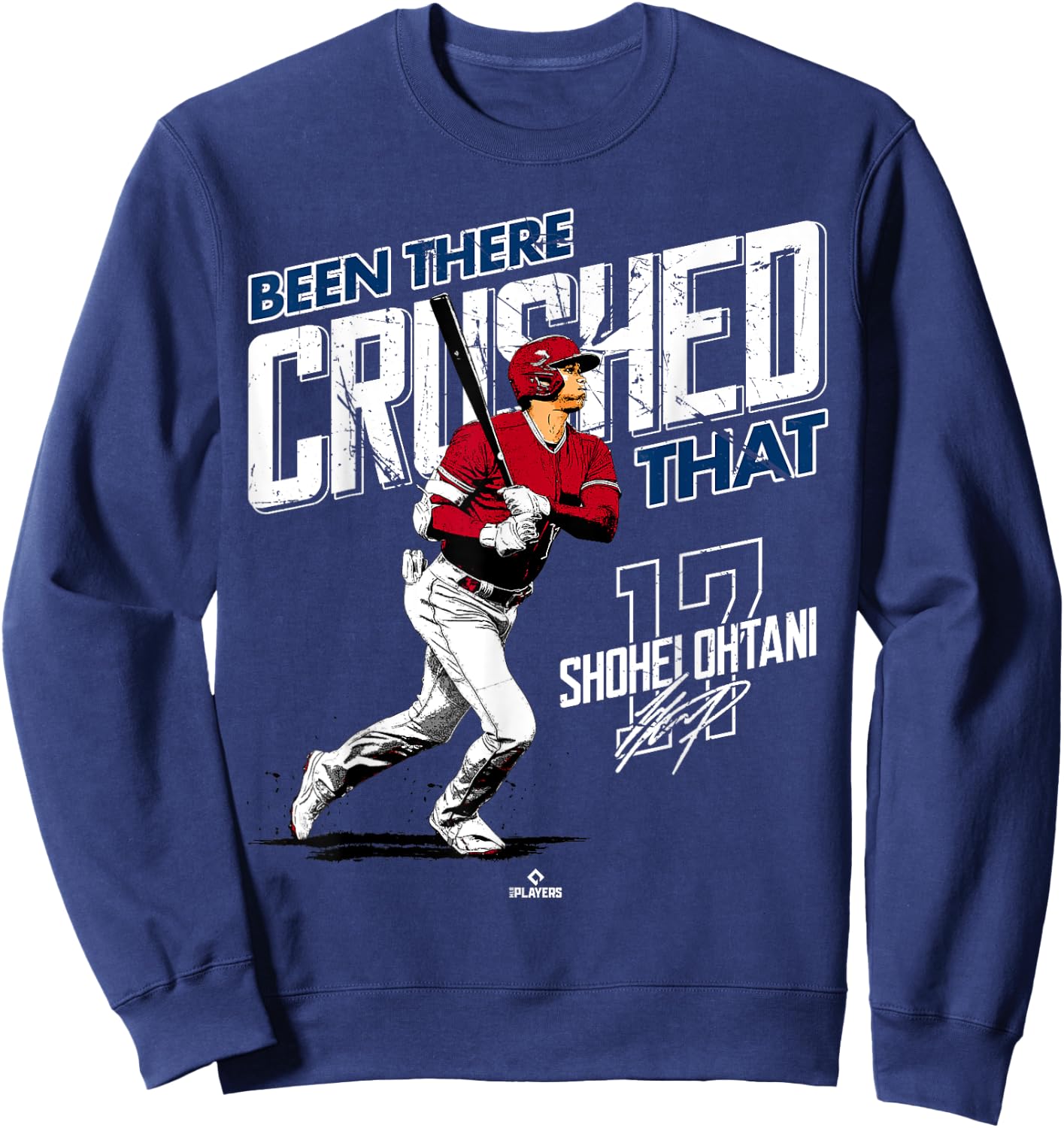 Been There Crushed That Shohei Ohtani Los Angeles MLBPA Sweatshirt - Sweatshirt | Navy