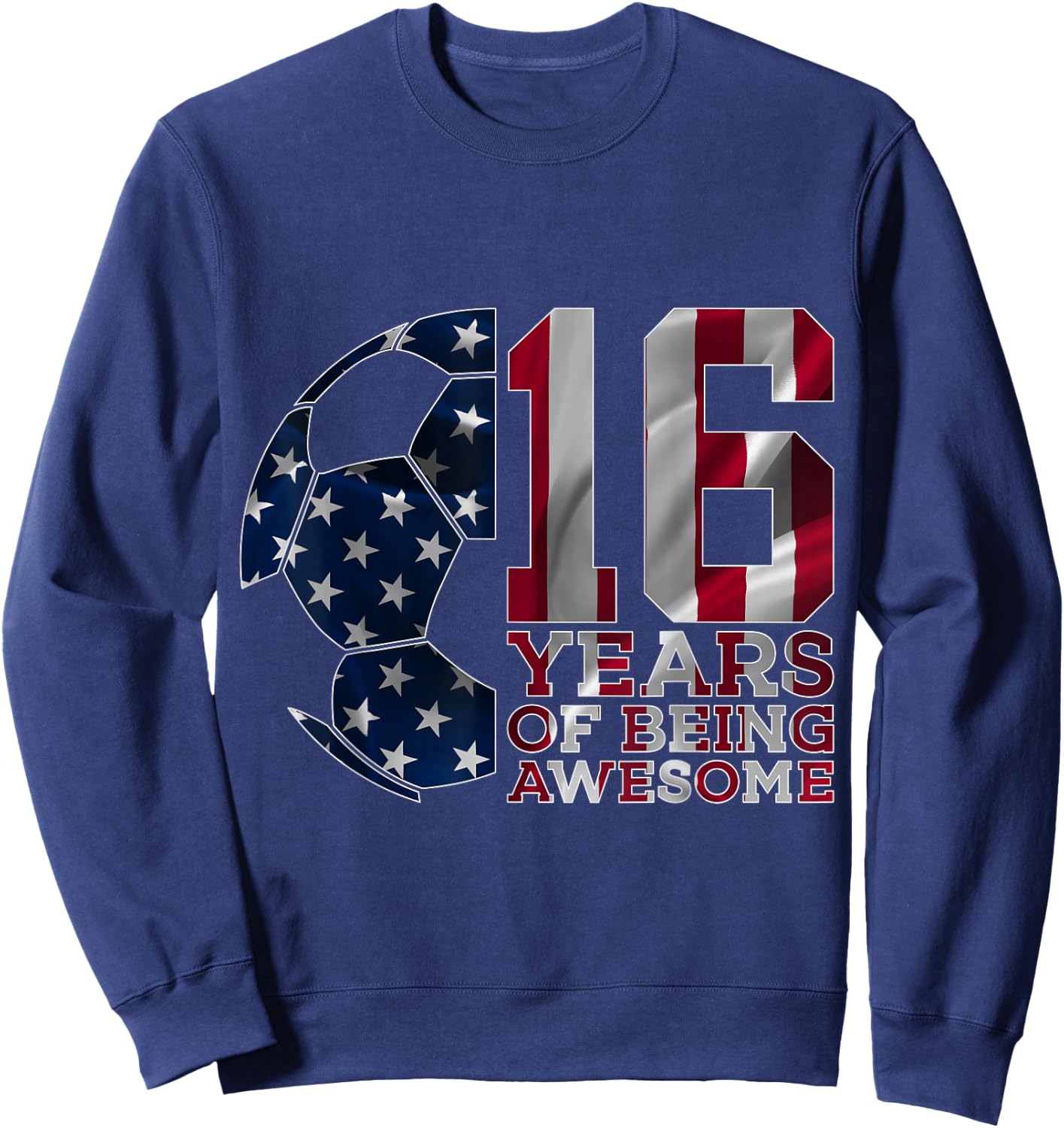 16 Years of Being Awesome Soccer 16th Birthday Sweatshirt - Sweatshirt | Navy