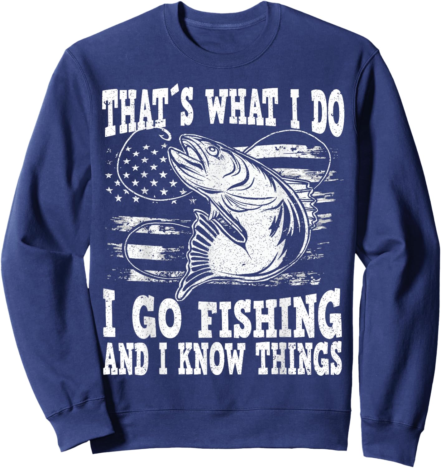 Funny Fishing saying and sarcastic Fisherman quote Thats what i do i go fishing, funny fishing , Men's Black Small Short Sleeve Sweatshirt - Sweatshirt | Navy