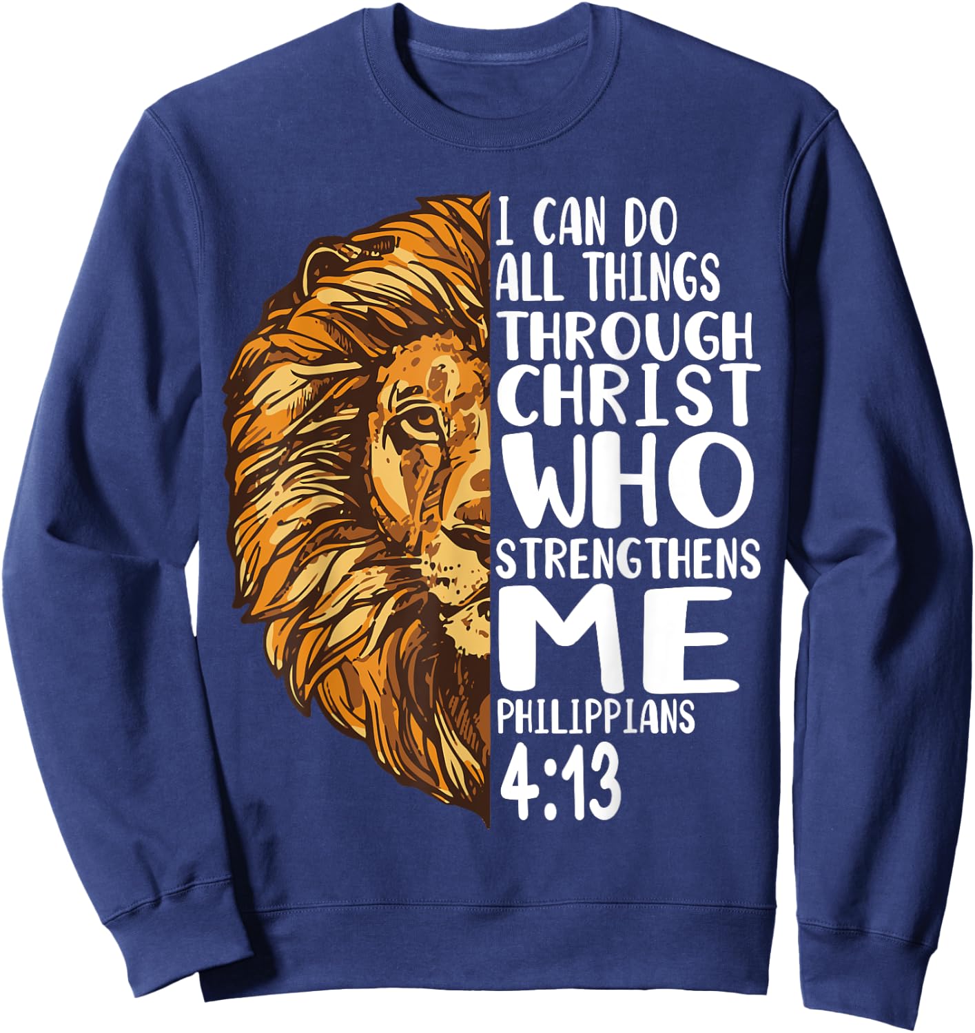 lion shirts with bible verses Philippians Sweatshirt - Sweatshirt | Navy