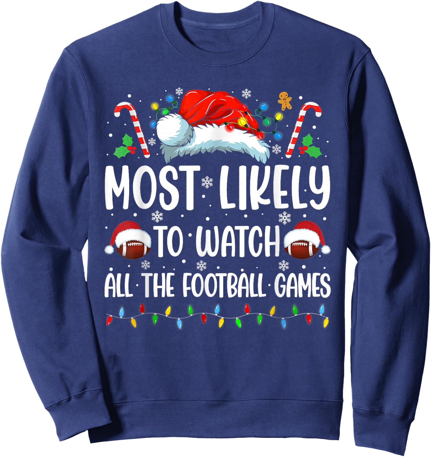 Most Likely to Watch All The Football Games Christmas Family Sweatshirt - Sweatshirt | Navy