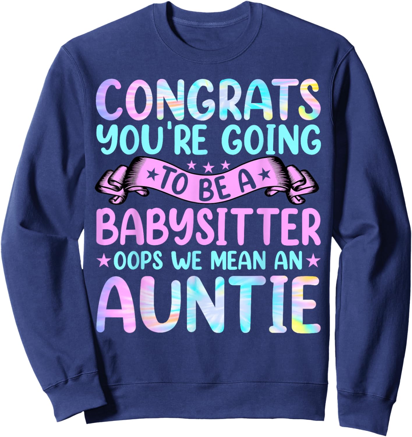Aunt Funny Women's Congrats You're Going to Be Auntie Aunt Sweatshirt - Sweatshirt | Navy