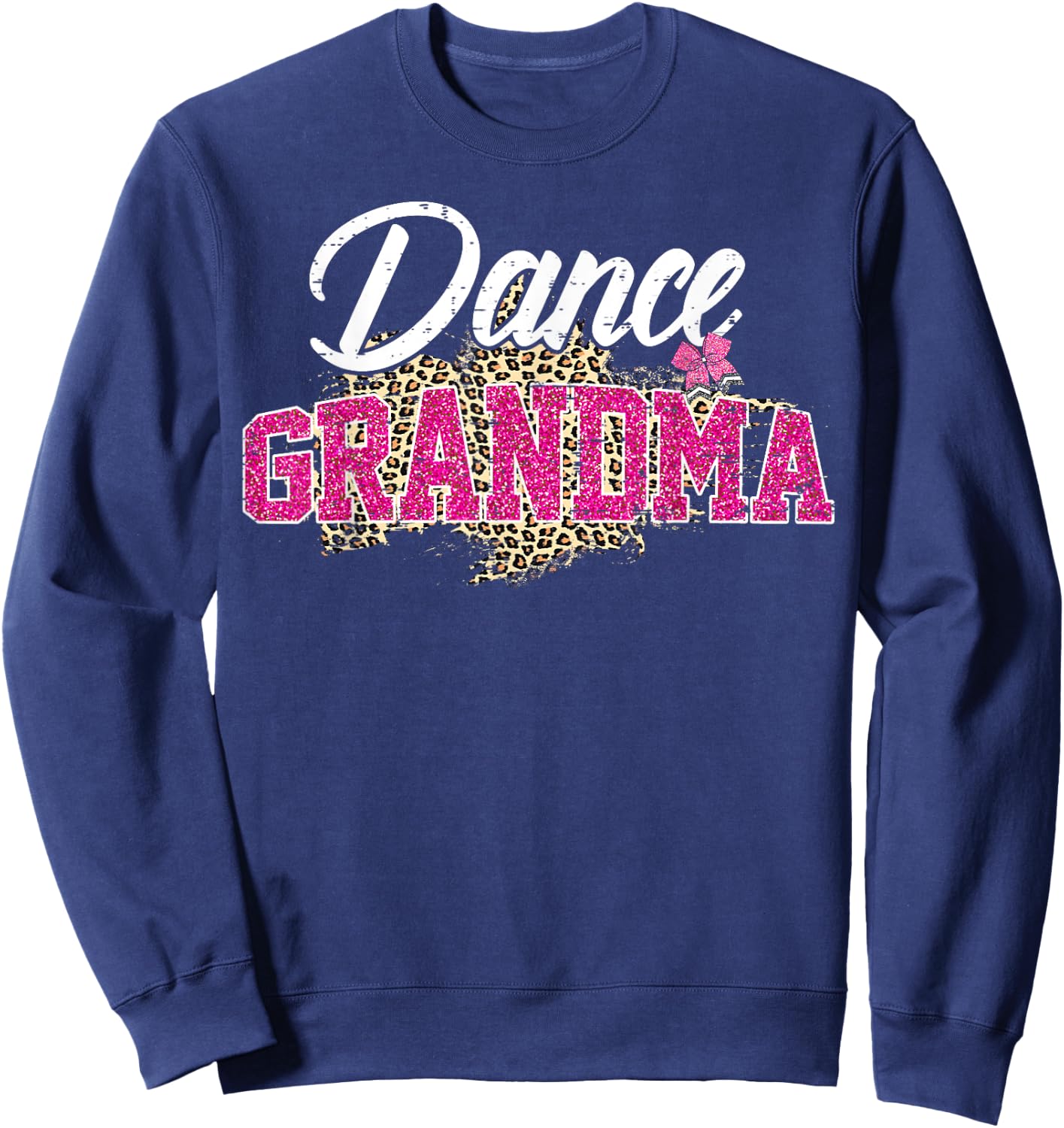 Dance Grandma Leopard Funny Dancing Grandma Mother's Day Sweatshirt - Sweatshirt | Navy
