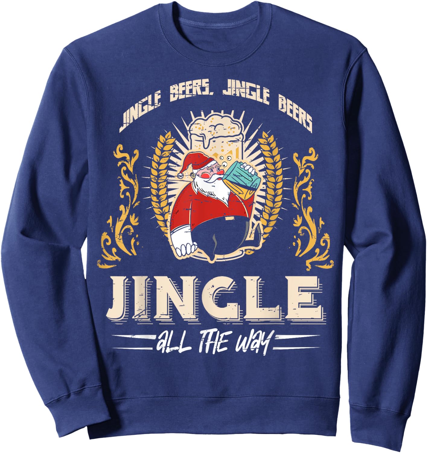 Jingle Beers Jingle All The Way Christmas Alcohol Sweatshirt - Sweatshirt | Navy