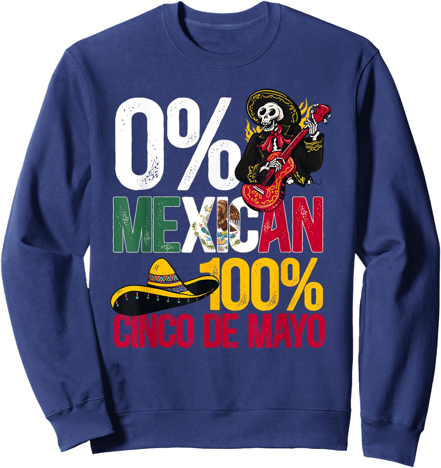 0% Mexican 100% Cinco De Mayo Mexico Festival Sweatshirt - Sweatshirt | Navy