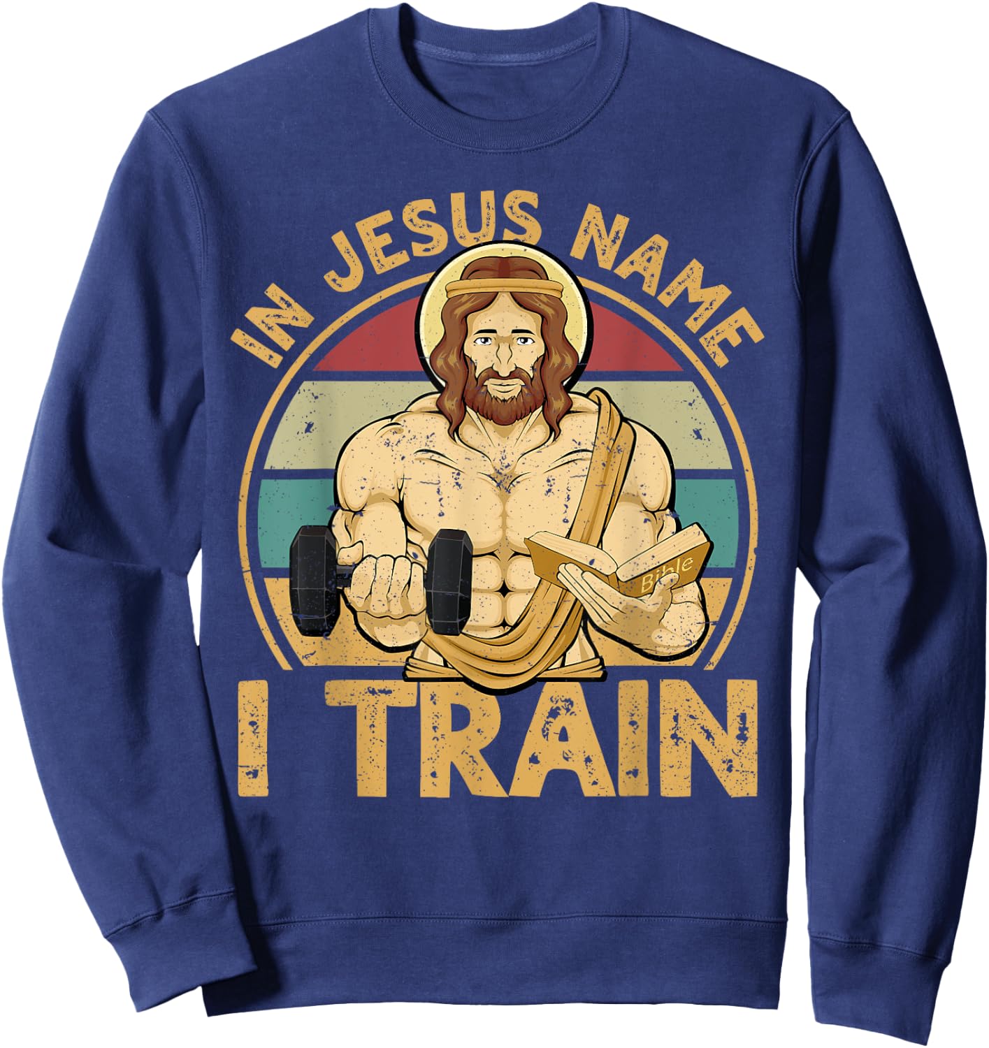In Jesus Name I Train Christian Workout Jesus Gym Sweatshirt - Sweatshirt | Navy
