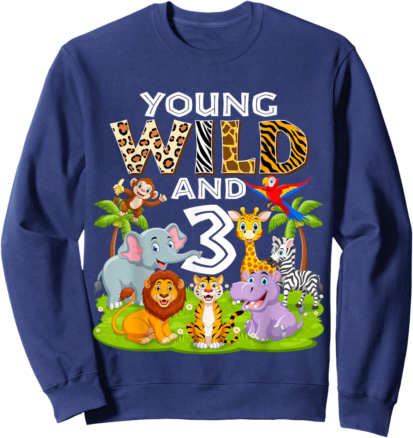 Young Wild and 3 Zoo 3rd Birthday Animals Jungle Safari Kids Sweatshirt - Sweatshirt | Navy