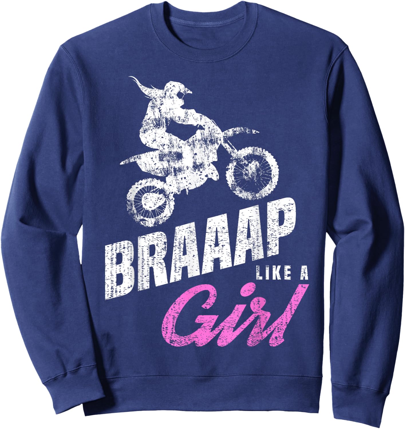 Braaap Like a Girl | Dirt Biking | Girls Dirt Bike Sweatshirt - Sweatshirt | Navy