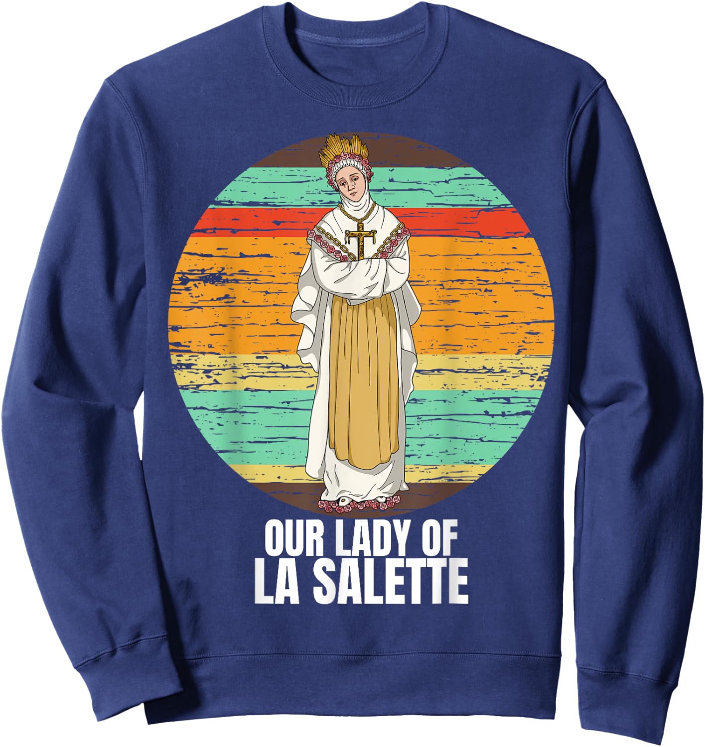 Our Lady Of La Salette Marian Catholic Sweatshirt - Sweatshirt | Navy