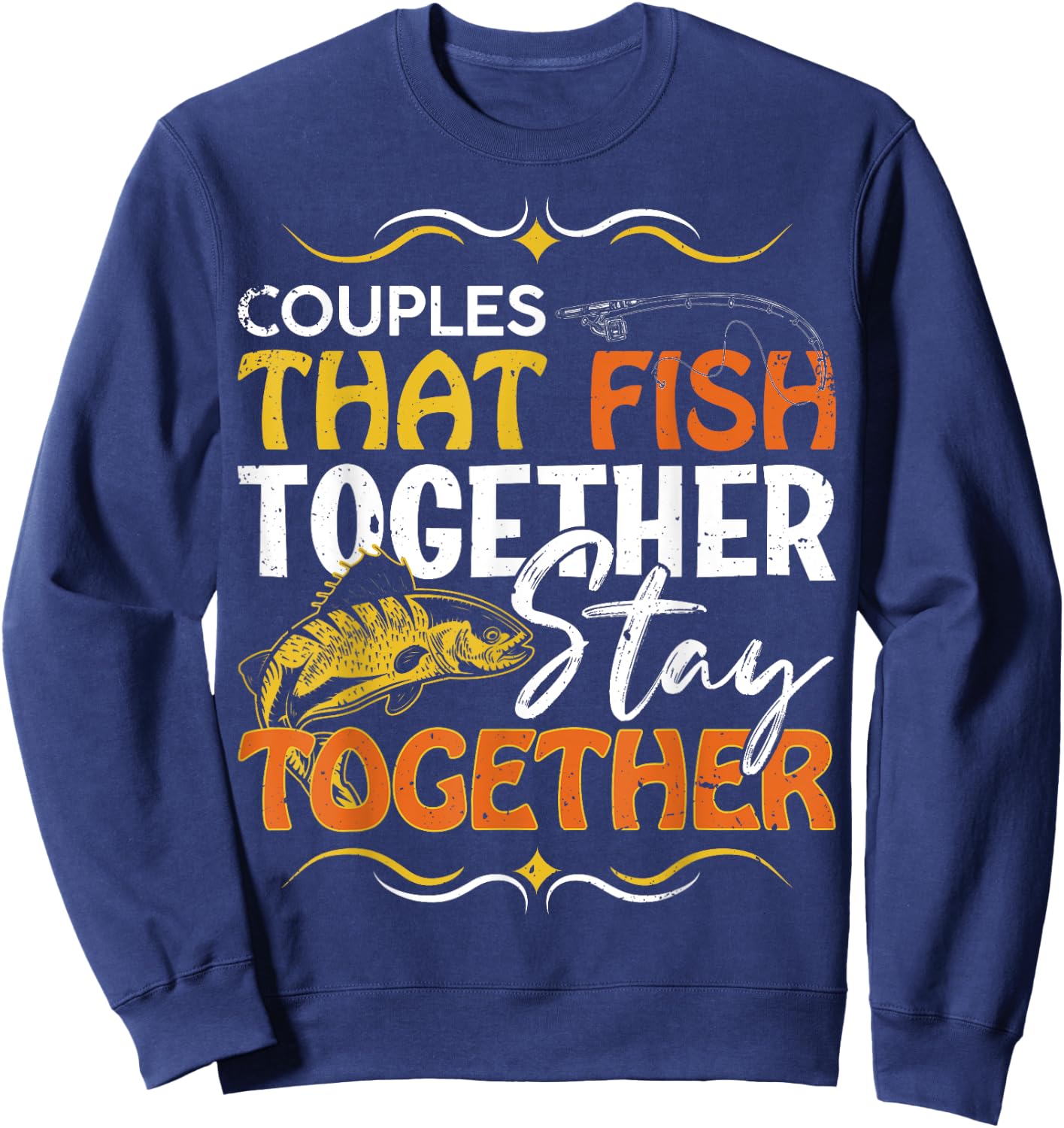 Couples That Fish Together Matching Couples Fishing Sweatshirt - Sweatshirt | Navy