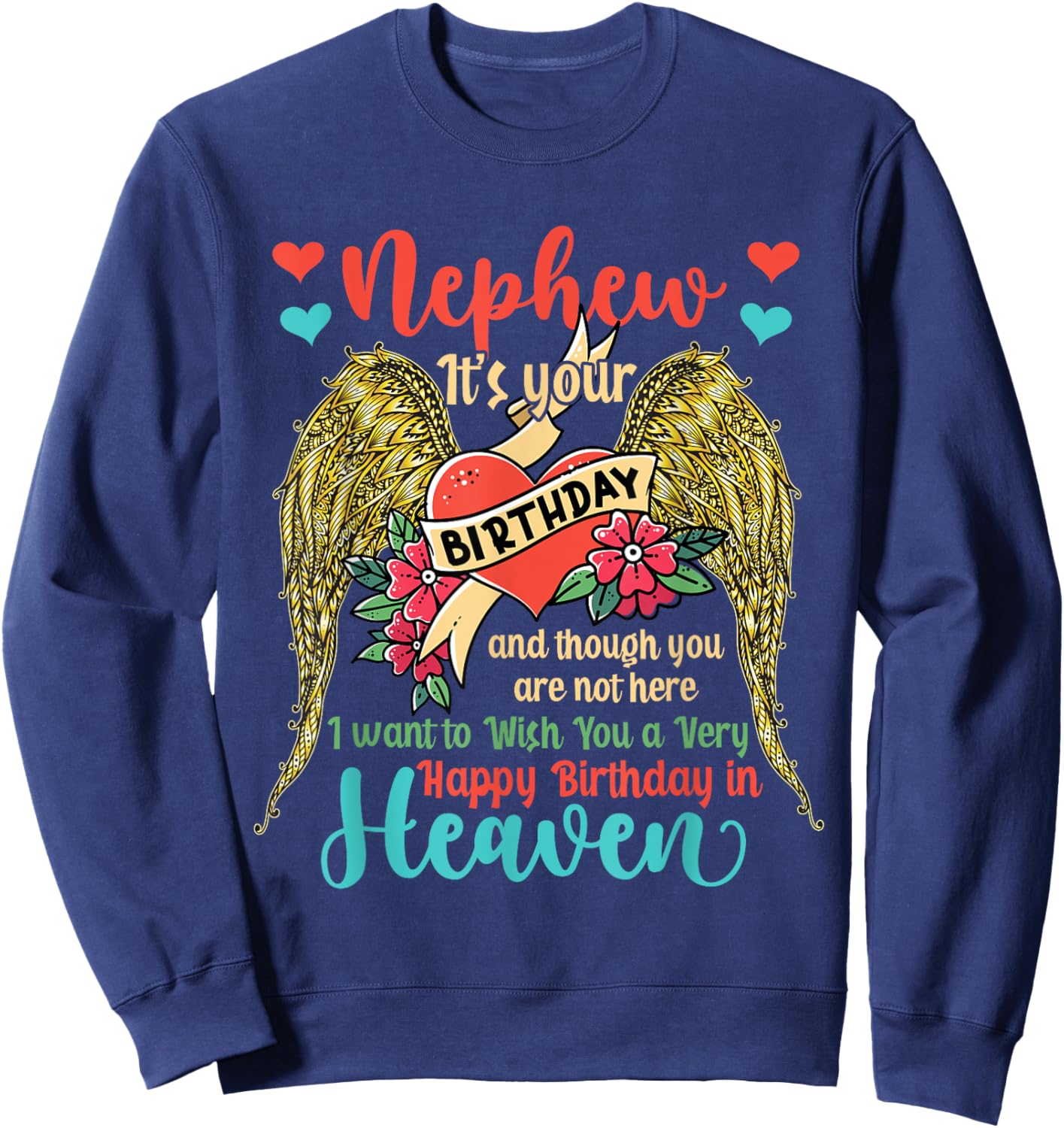 Wish A Very Happy Birthday Nephew In Heaven Memorial Family Sweatshirt - Sweatshirt | Navy