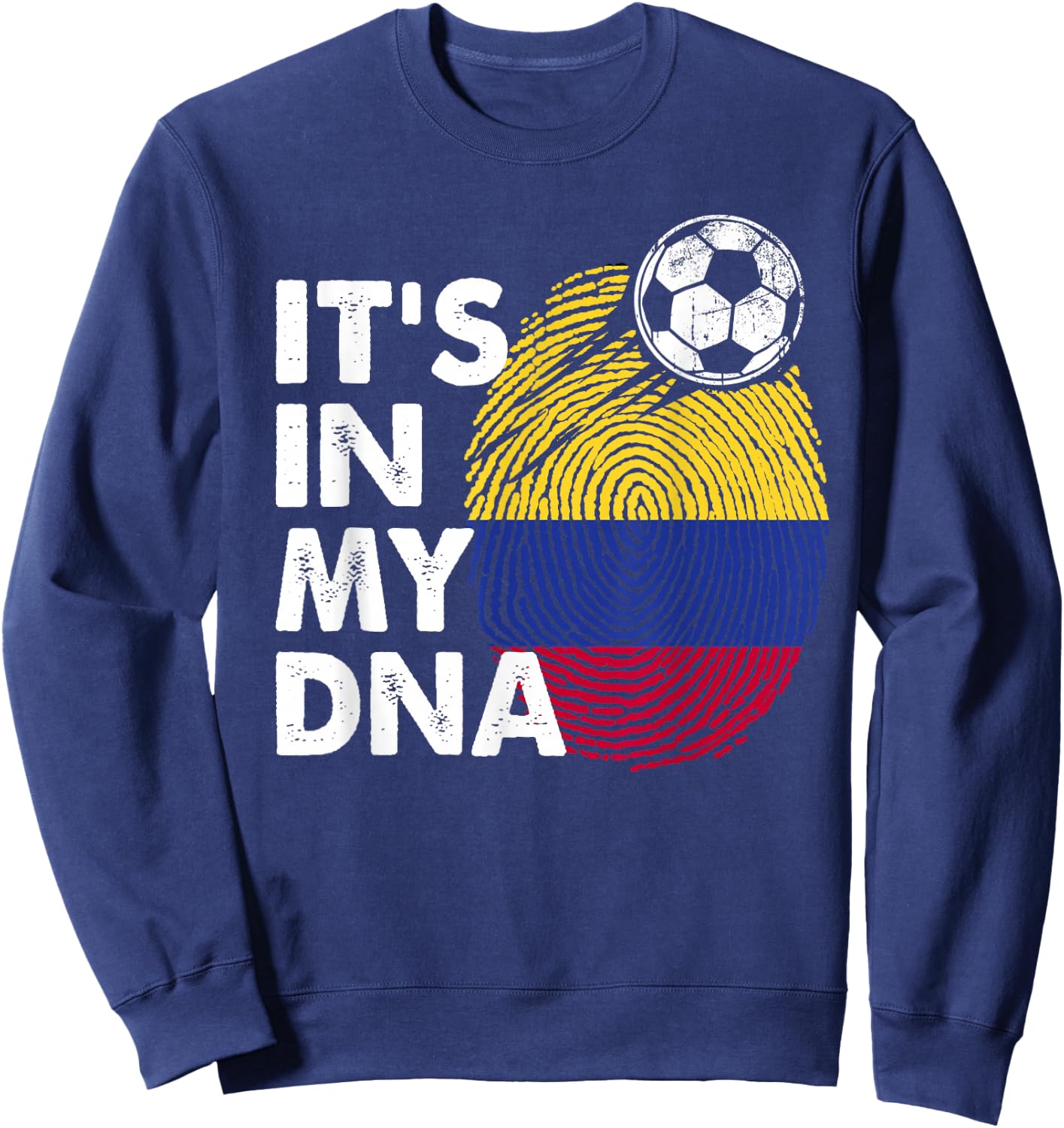 Colombia In My DNA Colombian Flag Team Colombia Sweatshirt - Sweatshirt | Navy