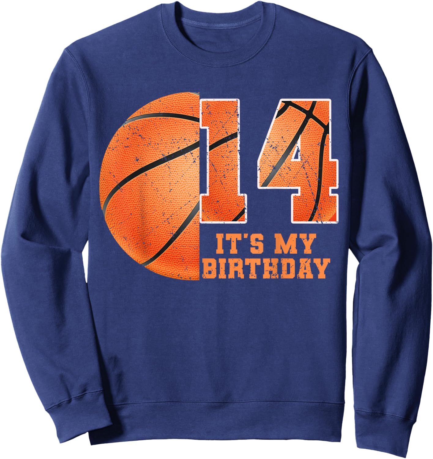 Birthday Boy 14 Basketball Its My 14th Birthday Boys Sweatshirt - Sweatshirt | Navy