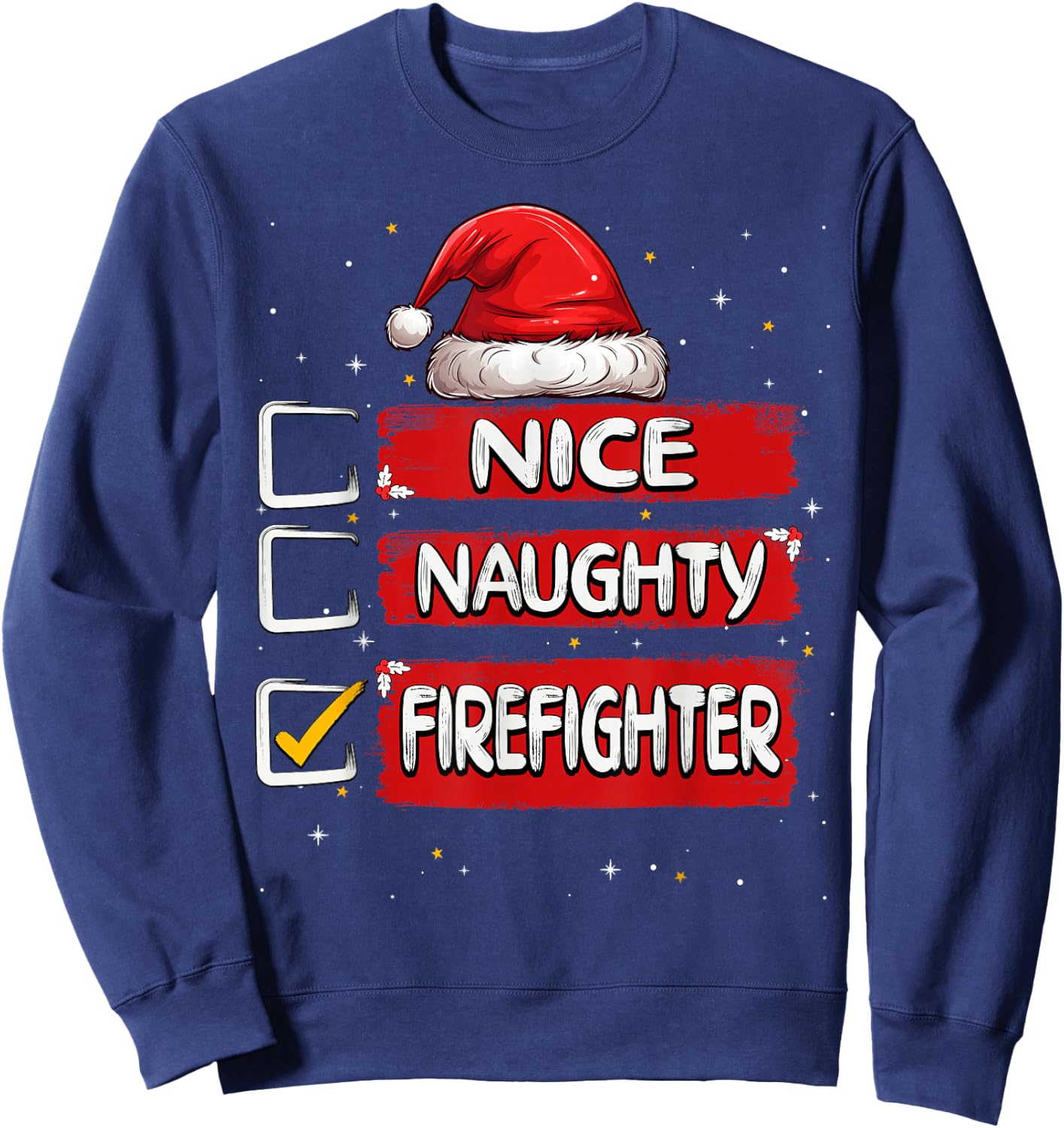 Nice Naughty Firefighter Christmas List Santa Claus Sweatshirt - Sweatshirt | Navy