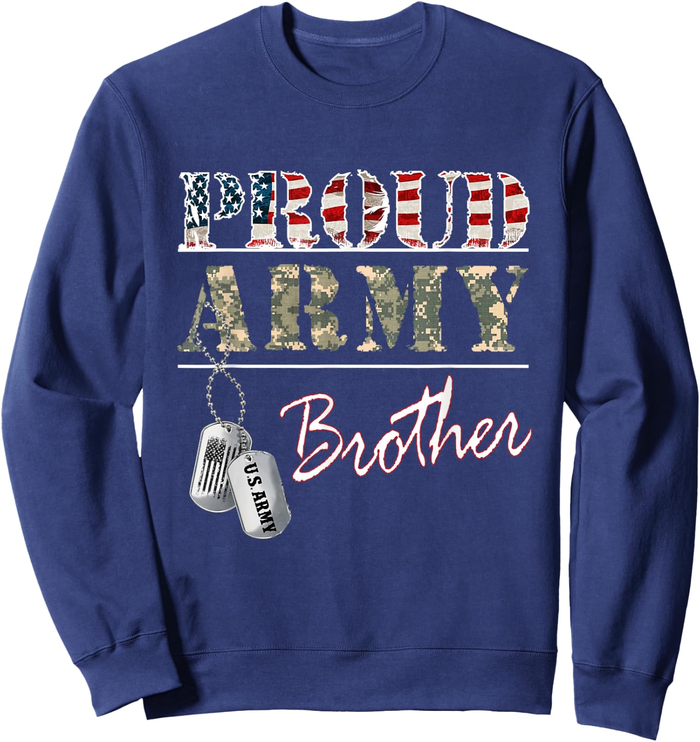 Proud Army Brother American Flag Veteran Military Sweatshirt - Sweatshirt | Navy