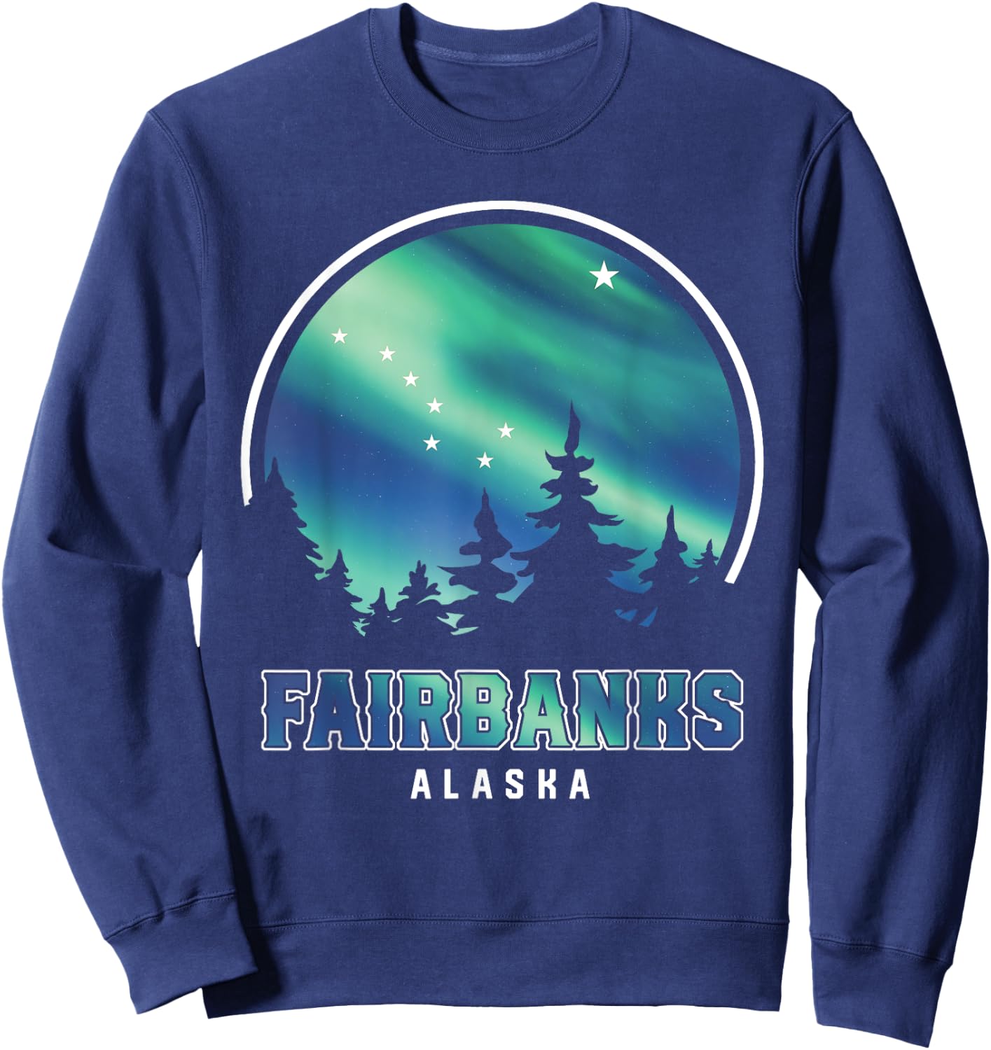 Northern Lights Viewing Vacation Fairbanks Alaska Sweatshirt - Sweatshirt | Navy