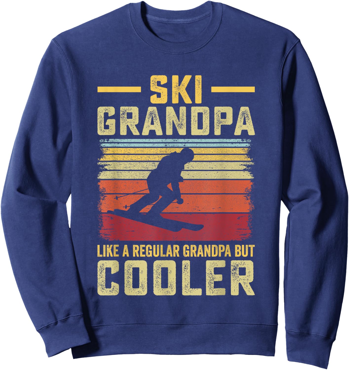 Father's Day - Ski Grandpa like a Regular Grandpa but Cooler Sweatshirt - Sweatshirt | Navy