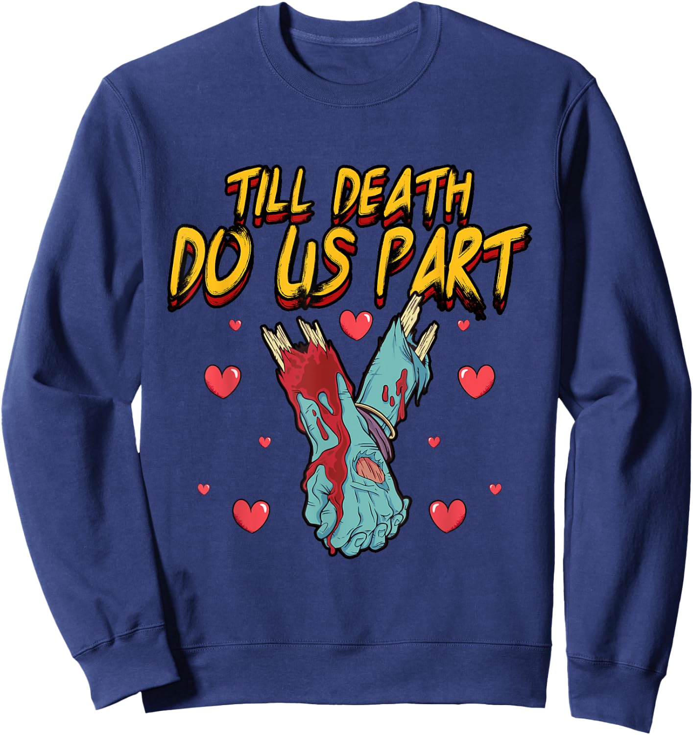 Funny Till Death Do Us Part Bride Groom Zombie Wedding Sweatshirt - Sweatshirt | Navy
