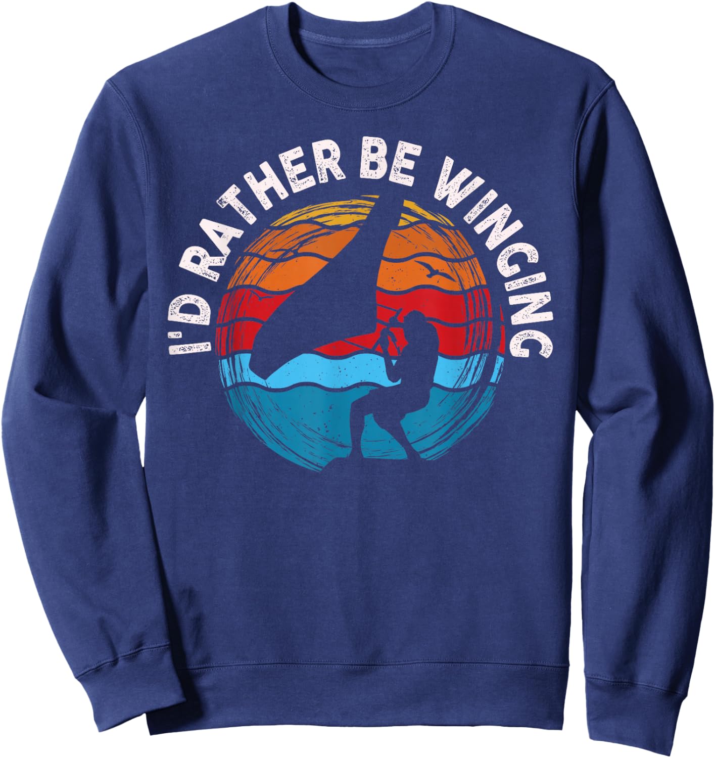 I'd Rather Be Winging Wing Foil Wingsurfing Foil Wing Sweatshirt - Sweatshirt | Navy