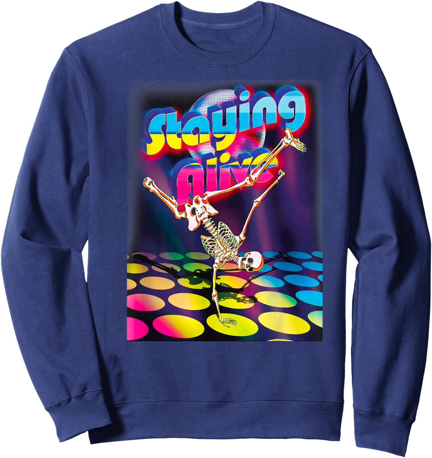 Staying Alive Funny Skeleton Dancing Halloween Vintage Disco Sweatshirt - Sweatshirt | Navy