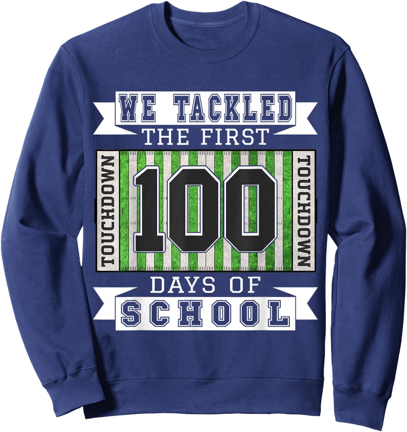 100 Days of School Football Theme - School Teacher Student Sweatshirt - Sweatshirt | Navy