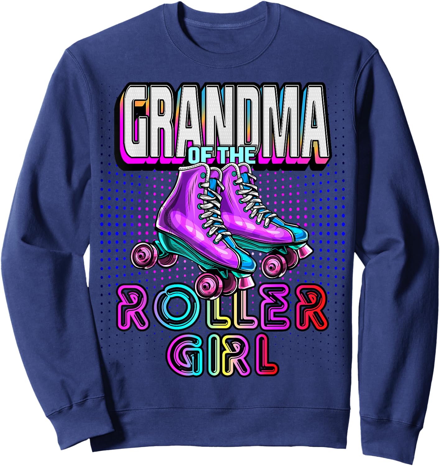 Grandma Roller Girl Roller Skating Birthday Matching Family Sweatshirt - Sweatshirt | Navy