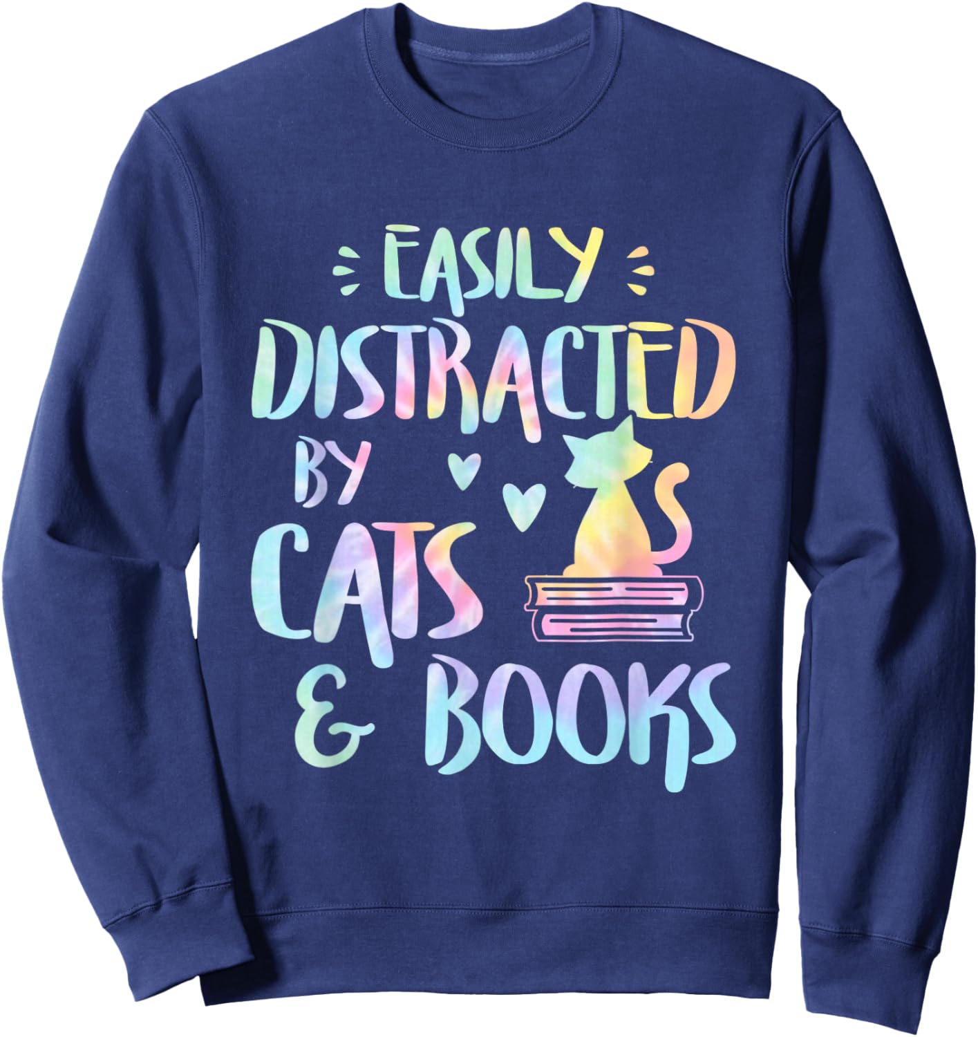 Easily Distracted by Cats and Books - Cat & Book Lov Tie Dye Sweatshirt - Sweatshirt | Navy