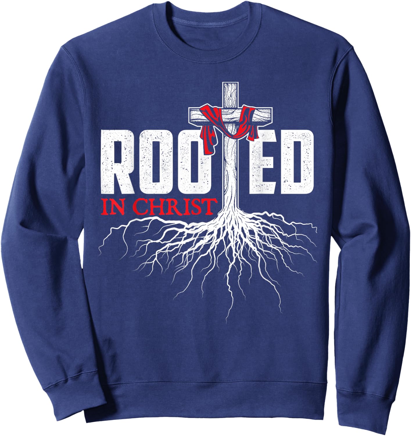 Rooted In Christ - Christian Faith Religious Jesus Christ Sweatshirt - Sweatshirt | Navy
