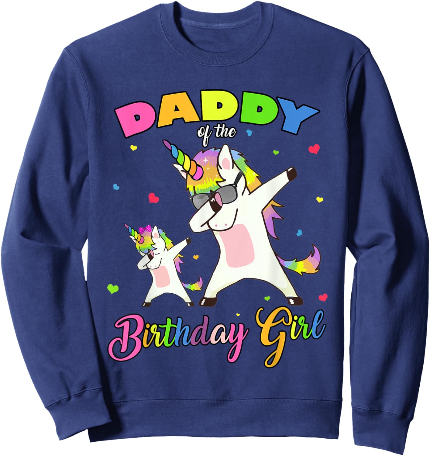 Daddy of the Birthday Girl Dabbing Unicorn Princess and Dad Sweatshirt - Sweatshirt | Navy