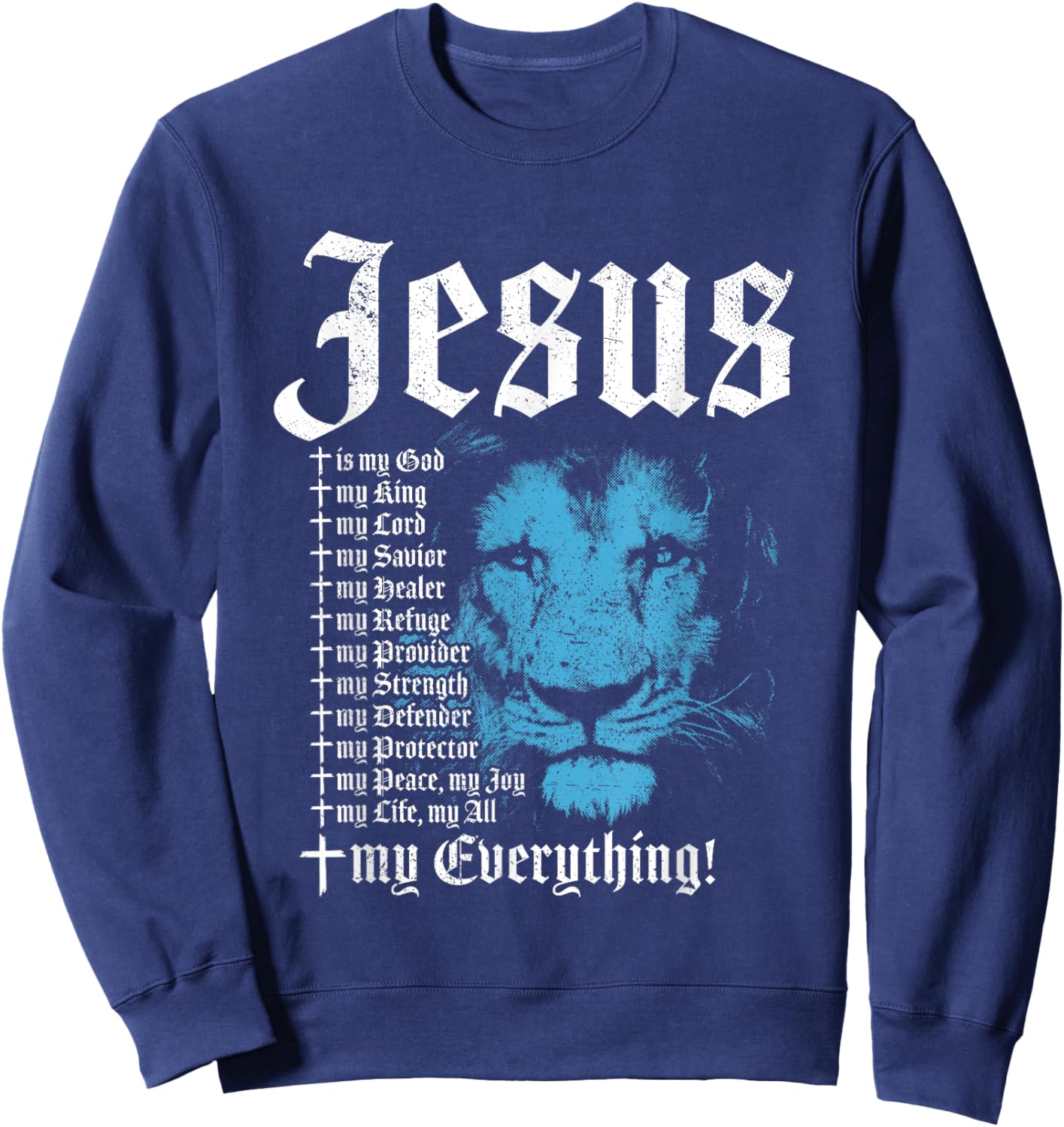 Jesus Is My God King Lord Savior Protector Lion Christian Sweatshirt - Sweatshirt | Navy